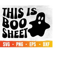 This Is Boo Sheet Svg | Funny Halloween Svg | Happy Halloween Svg | Halloween Ghost Svg | Adult Halloween Svg | The Boo
