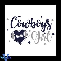 Cowboys Girl Svg, Sport Svg, Dallas Cowboy Svg, Dallas Cowboy Logo Svg, Dallas Cowboy Fan Svg, Dallas Cowboy Fan Gift Sv