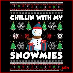 Chillin With My Snowmies Svg, Christmas Svg, Snowmies Svg, Pine Trees Svg