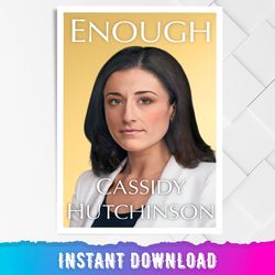 Enough: Cassidy Hutchinson
