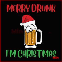 Merry Drunk I'm Christmas Beer Svg, Christmas Svg, Merry Drunk Svg