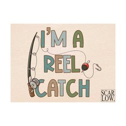Im A Reel Catch- PNG sublimation design download, fishing png, little boy png, png for boys, fishing pole png, fish subl