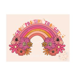 Grow Positive Thoughts PNG-Floral Sublimation Digital Design Download-spring png, summer time, flowers png, positivity p