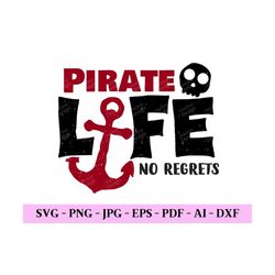 Pirate Life No Regrets Svg, Pirate Life Svg, Pirate Vibes Svg, Pirate Design Svg, Pirate Lover Gift, Pirate Png, Digital