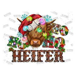 Ho ho Heifer PNG, Christmas PNG, Merry Christmas Png, Cow Png, Christmas Design, Sublimation Design,Digital Download, We
