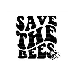 Save The Bees Svg, Honey Bee Svg, BumbleBee Svg, Be Kind, Be Happy, Be Positive. Vector Cut file Cricut, Silhouette, Pdf