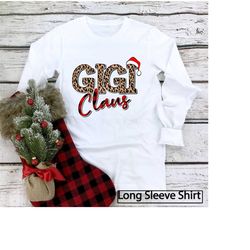 Long Sleeve Shirt Women, Gigi Claus, Nana, Mimi, Christmas 2020, Grandma Long Sleeve, Matching Family Christmas Shirts,