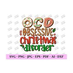 Obsessive Christmas Disorder Svg, Christmas Designs, Christmas Shirt Svg, Cute Christmas Svg, Christmas Cut File, Digita