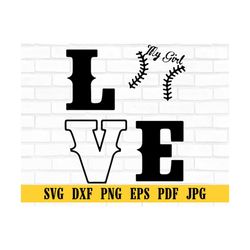 Love My Girl SVG PNG Baseball Cut file baseball mom baseball girl baseball design file download