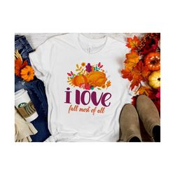 I Love Fall Most Of All Svg, Fall Svg Design, Autumn Shirt Svg, Happy Fall Svg, Fall Design Svg, Fall Vibes Svg, Digital