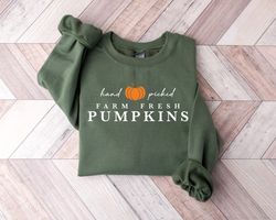 Hand Picked Farm Fresh Pumpkins Sweatshirt, Fall Pumpkins Shirt, Pumpkin Patch Sweatshirt, Fresh Pumpkin Tshirt, Pumpkin