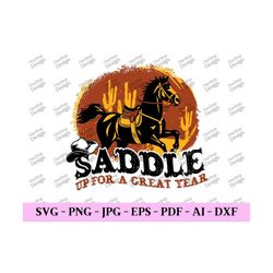 Saddle Up For A Great Year Svg, Happy New Year Svg, Western New Year Png, Howdy New Year Svg, New Year Design, Digital D