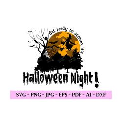 Get Ready To Scream Its Halloween Night, Halloween Horror Svg, Halloween Movies Shirt Svg, Halloween Designs, Digital De
