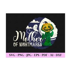 Mother Of Nightmares Svg, Halloween Mom Svg, Funny Halloween Svg, Halloween Clipart, Halloween Shirt Svg, Digital Design