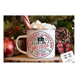 Round Hot cocoa svg, Hot cocoa svg,  Old fashioned hot cocoa svg, Vintage hot cocoa svg, Vintage Christmas svg, served h