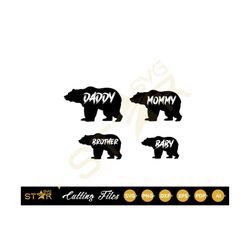 Bear Family Svg, Daddy Mommy Brother Baby Svg, Digital Download, SVG, Cricut SVG, Cameo Silhouette