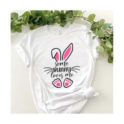 Some Bunny Loves Me Shirt, Easter Bunny, Easter Day, Bunny Lover, Cute Easter Shirt, Rabbit Easter Shirt, Peep- Easter S