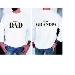 First Dad Now Grandpa Sweatshirt with Kids names, Personalized Hoodie, Grandpa Shirt, Custom Fathers Day Shirt,Gift for