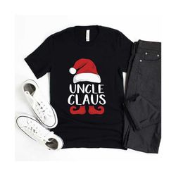Uncle Claus shirt, Uncle Christmas Shirt, Christmas shirt for Uncle , Christmas T-Shirt, Christmas Uncle Shirt, Matching