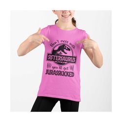 Sister Saurus Shirt, Dinosaur Sister Shirt, Sistersaurus T-Shirt, Gift for Sister, Sister Shirt, Family Dinosaur Shirt,