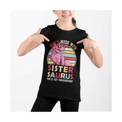 Sister Saurus Shirt, Dinosaur Sister Shirt, Sistersaurus T-Shirt, Gift for Sister, Sister Shirt, Family Dinosaur Shirt,