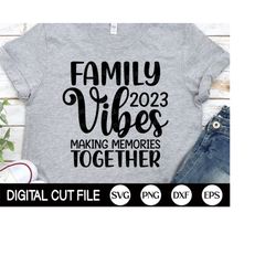 Family Vibes 2023 Svg, Family Vacation Svg, Summer Vacation Shirt, Family Vacay, Beach Cut Files, Family Shirt Design, S