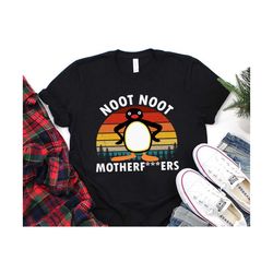 Pingu Noot Noot Motherf*ckers Funny T-Shirt, Noot Noot Pingu Shirt, Funny Meme Gift T-Shirt, penguin lovers, noot noot p