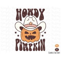 Vintage Halloween Howdy Pumpkin Png, Howdy Pumpkin PNG, Howdy Png, Retro Howdy Pumpkin Halloween Sublimation Design. Png