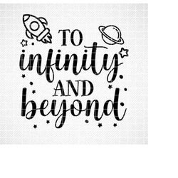 To Infinity and Beyond SVG, Summer SVG, Kids Space Quote Svg, Png, Eps, Dxf, Cricut, Cut Files, Silhouette Files, Downlo
