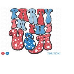 Retro Groovy Star Party In The Usa Svg Png, Party In The Usa Png, 4th of July Png, Vintage Party In The Usa Sublimation