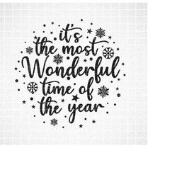 Christmas SVG, It's the most wonderful time of the year SVG, PNG, dxf, snow, Merry Christmas svg, snowflake svg, Christm