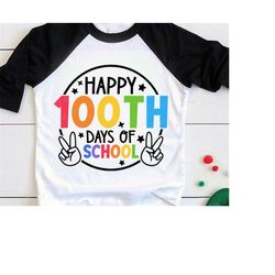 Happy 100th days of School SVG, 100 days of School Svg, 100th day of School Teacher Shirt, Png, Svg Files for Cricut