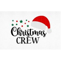 Christmas Crew Svg, Christmas Svg, Santa Hat Svg Dxf Eps Png, Holiday Cut Files, Kids Clipart, Family Matching Shirts Sv