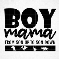 Boy Mama Svg, From Son up to Son Down, Boy Mama Shirt, Svg Files for Cricut, Mom of Boys Svg, Funny Mom Svg, Mom Quote S