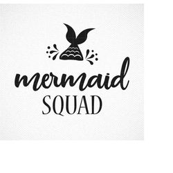 MERMAID SQUAD SVG, Mermaid Squad, Mermaid Squad t shirt svg, Mermaid t shirt quote, Beach Quote Svg, Summer Beach svg, s