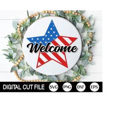 America Welcome Sign SVG, Round Door Hanger SVG, 4th of July Sign Svg, Patriotic Door Decor, Glowforge, for Cricut