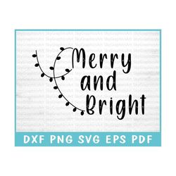 Merry and Bright SVG Cut File for Cricut, Joyful Holiday Svg, Bright Christmas Svg, Merry Moments Svg, Festive Glow SVG,