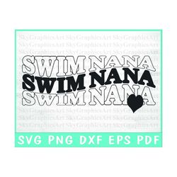 Swim Nana svg - Swimming svg - Swim Grandma svg - Swimmer svg - Wavy Letters svg - Grandmother svg - Svg Dxf Eps Png Sil