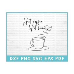 Hot Coffee Hot Hearts Svg, Winter Coffee Signs, Hand Lettered Svg File For Cricut, Winter Shirt Svg, Winter Mom Shirt, S
