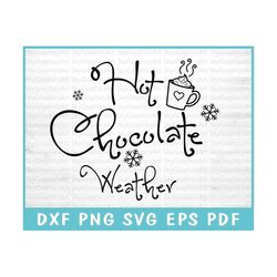 Hot Chocolate Weather SVG Cut File for Cricut, Cozy Cocoa SVG, Winter Warmth Svg, Warm Drinks SVG, Cocoa Magic Svg, Chri