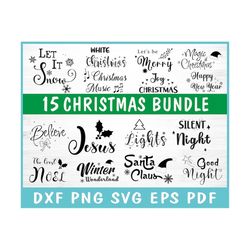 15 Merry Christmas SVG Bundle, Let It Snow Svg, Santa Claus Svg, Good Night Svg, Believe Svg, Christmas Png Sublimation,