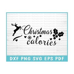 Christmas Calories SVG Cut File for Cricut, Holiday Sweets SVG, Festive Feasting Svg, Christmas Deer Svg, Joyful Winter