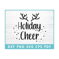 Holiday Cheer SVG Cut File for Cricut, Christmas Joy SVG, Cheerful Season Svg, Jolly Christmas SVG, Joyful Holidays Svg,