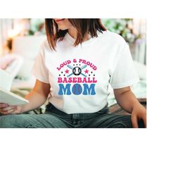 loud proud baseball mom shirt, baseball mom shirt, baseball shirt for women, sports mom shirt, cheer mom baseball shirt,