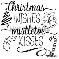 Christmas Wishes Mistletoe Kisses Svg, Christmas Svg, Christmas Wishes Svg