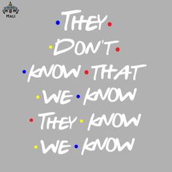 They Dont Know Sublimation PNG Download