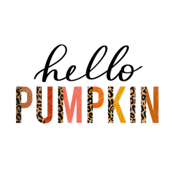 Hello Pumpkin Sublimation, Half Leopard PNG, Fall Sublimation PNG, Autumn png, Thanksgiving png, October, Halloween PNG