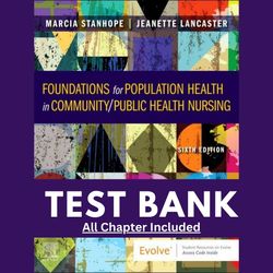 Foundations for Population Health in Community Public Health Nursing 6th Edition by Stanhope Test Bank