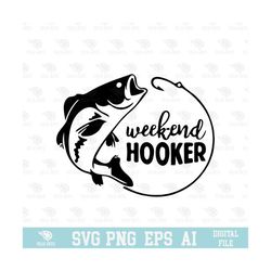 Weekend Hooker SVG, EPS, PNG, Circuit Files, For T-shirts, Mugs and More