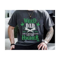 Weed Dad Like A Regular Dad Only Way Higher Vintage Svg, Father's Day Svg, Fathers Day Gift, Weed Svg, Papa Svg, Dad Shi